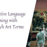 Explore creative language learning through French art terms and cultural insights