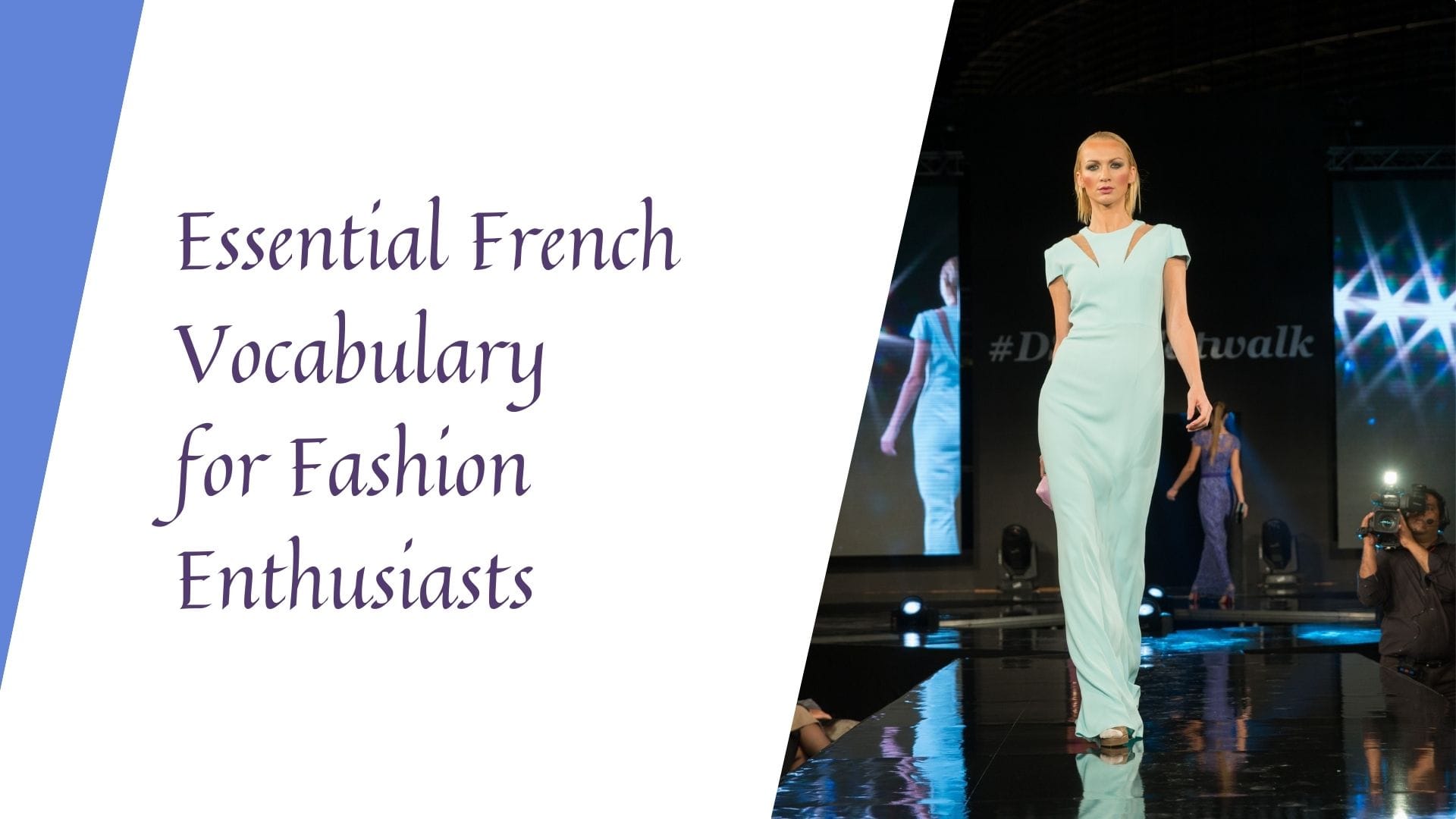 Expand your French vocabulary with essential terms for fashion enthusiasts and industry insights